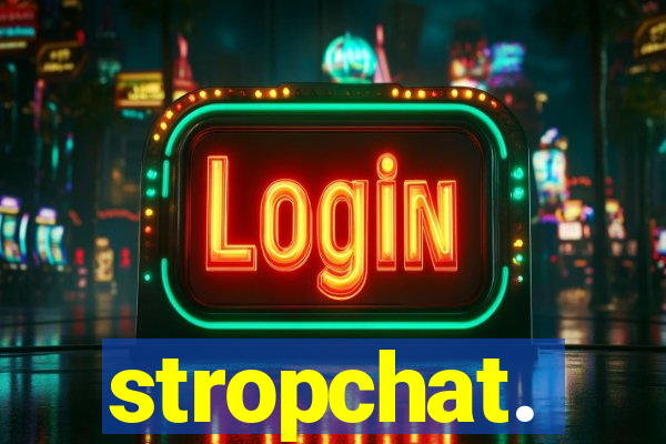 stropchat.