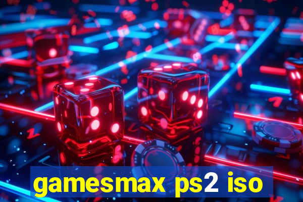 gamesmax ps2 iso