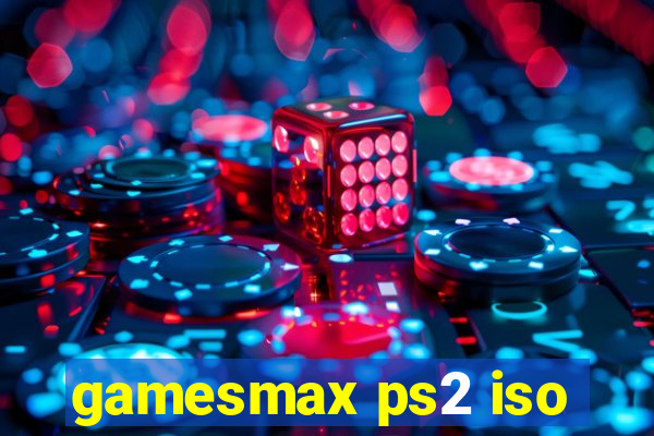 gamesmax ps2 iso