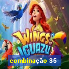 combinação 35