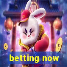 betting now