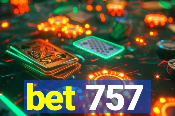 bet 757