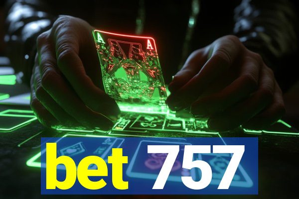 bet 757