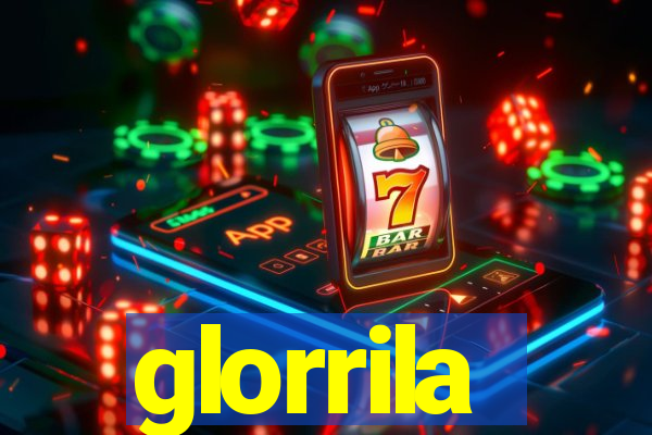 glorrila