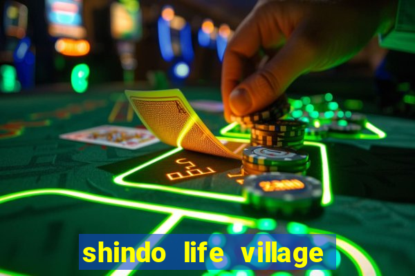 shindo life village blaze private server codes