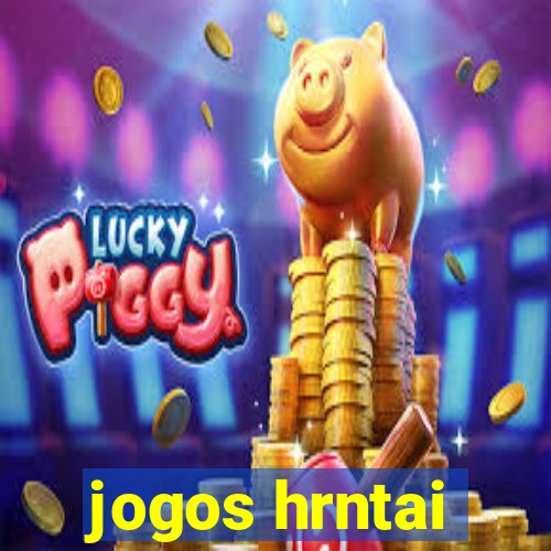 jogos hrntai