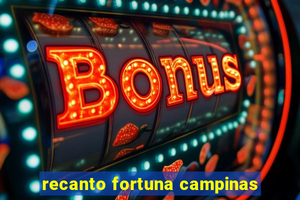 recanto fortuna campinas