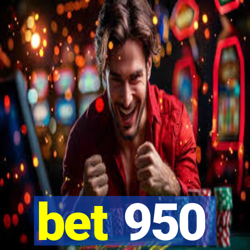 bet 950