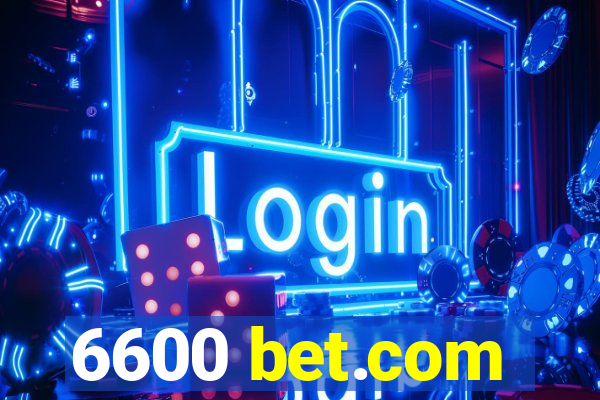 6600 bet.com