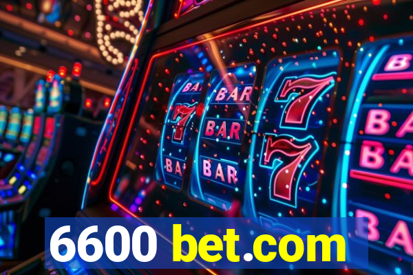 6600 bet.com