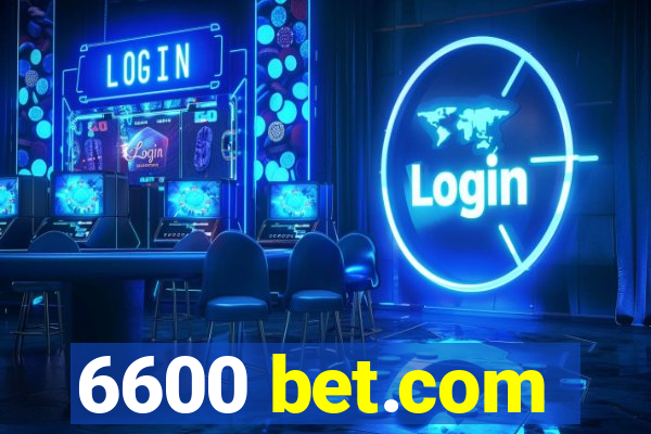 6600 bet.com