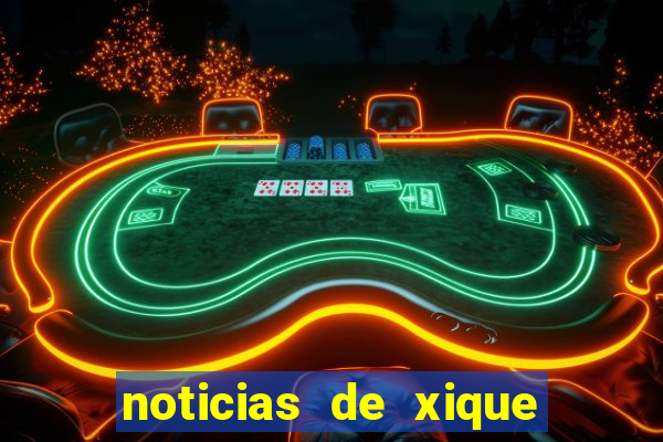 noticias de xique xique ba