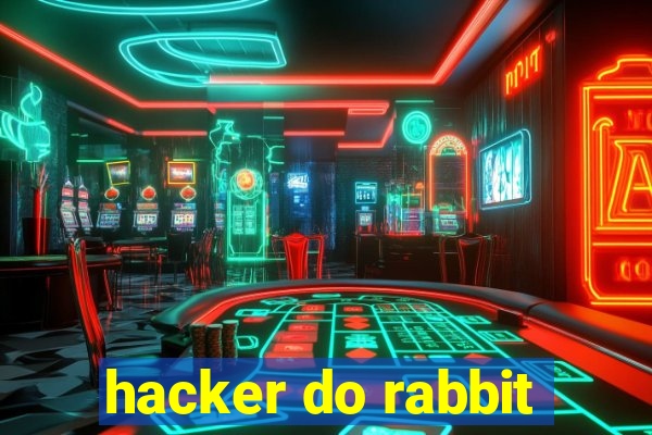 hacker do rabbit