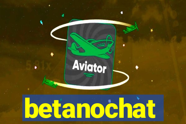 betanochat