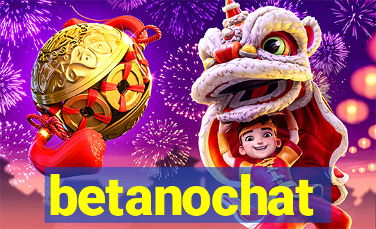 betanochat