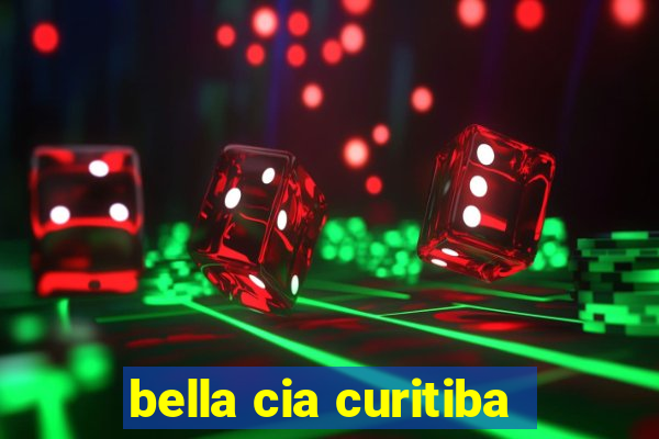 bella cia curitiba