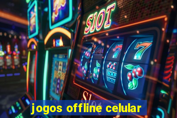 jogos offline celular