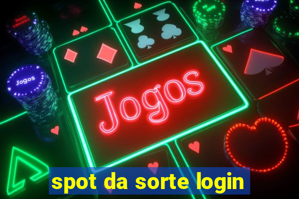 spot da sorte login