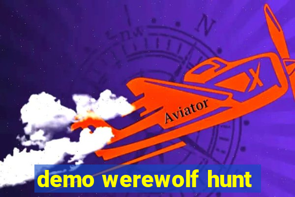 demo werewolf hunt