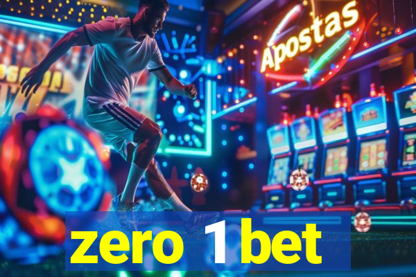 zero 1 bet