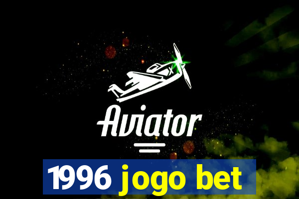 1996 jogo bet