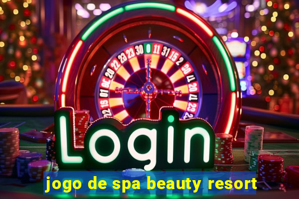 jogo de spa beauty resort