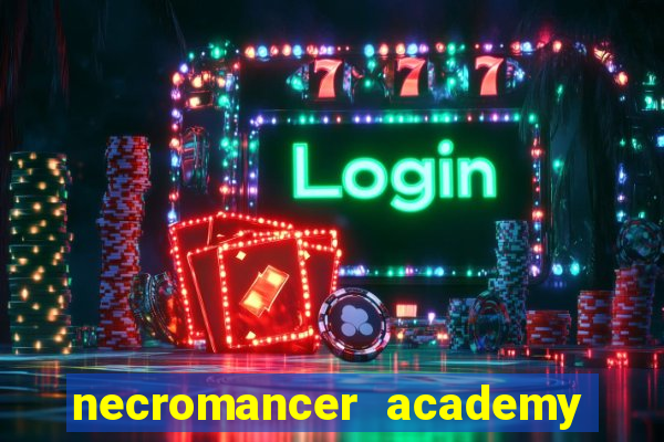 necromancer academy and the genius summoner 52