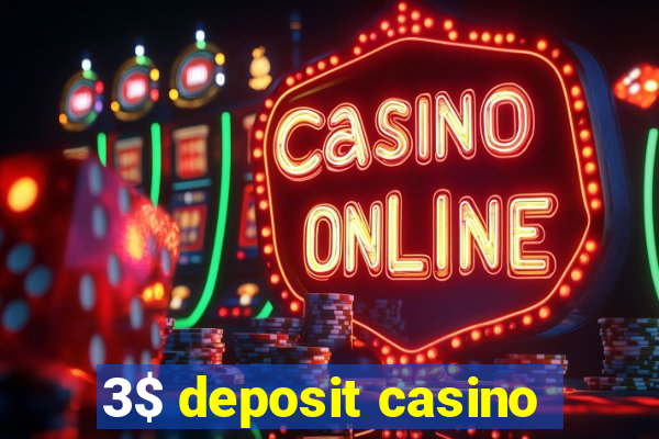 3$ deposit casino