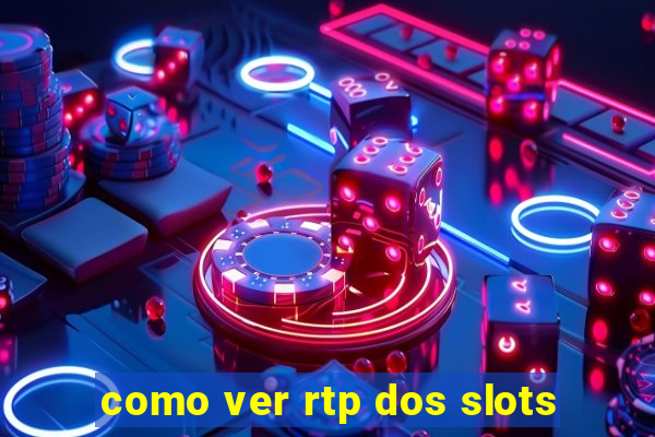 como ver rtp dos slots