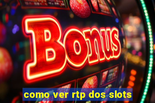 como ver rtp dos slots