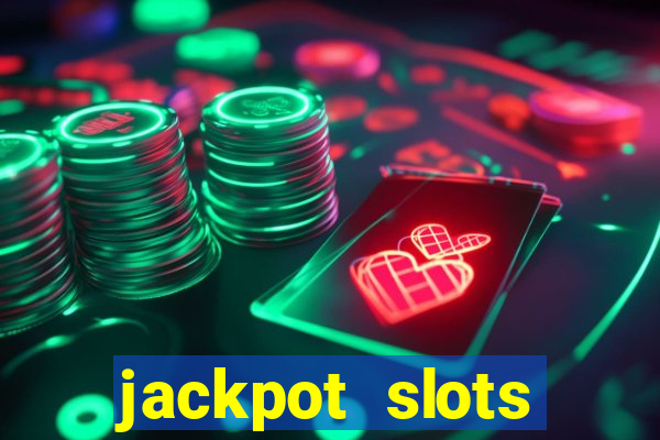 jackpot slots dinheiro real