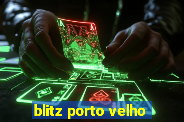 blitz porto velho