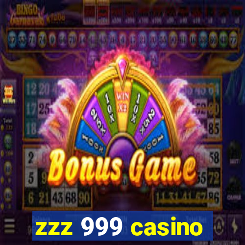 zzz 999 casino