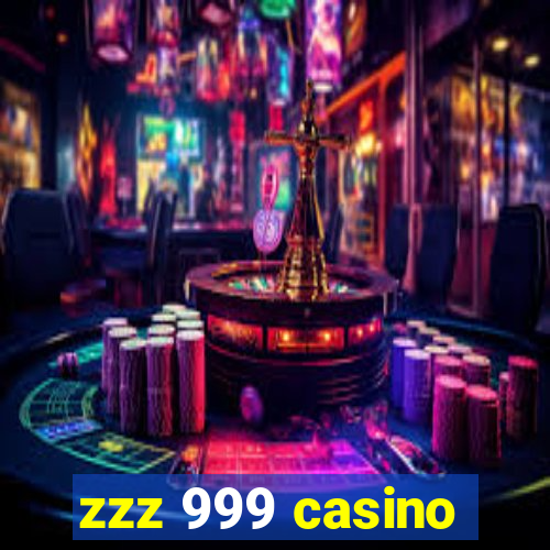 zzz 999 casino