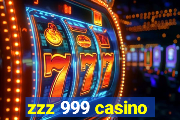 zzz 999 casino