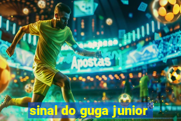 sinal do guga junior