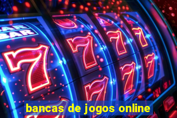 bancas de jogos online