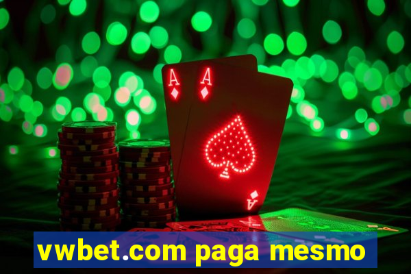 vwbet.com paga mesmo