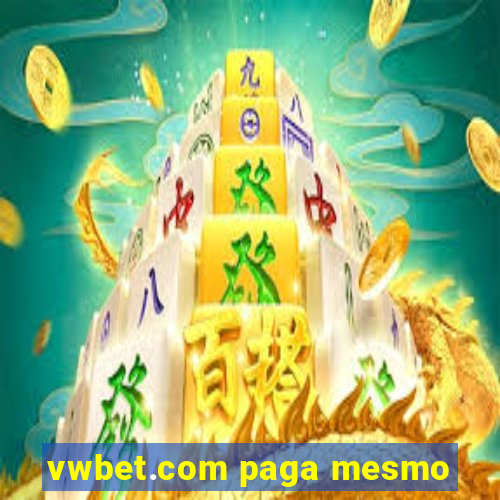 vwbet.com paga mesmo