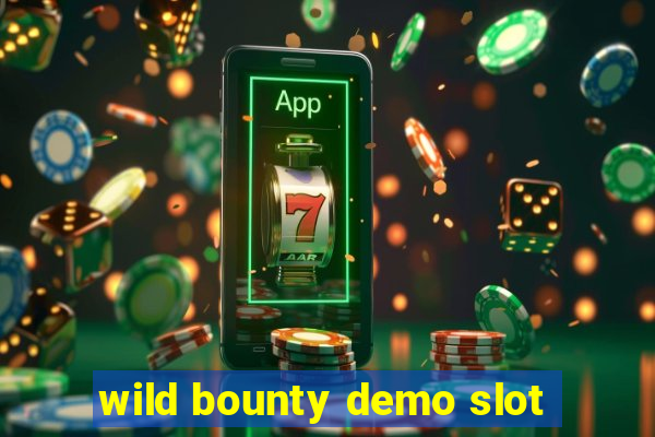 wild bounty demo slot