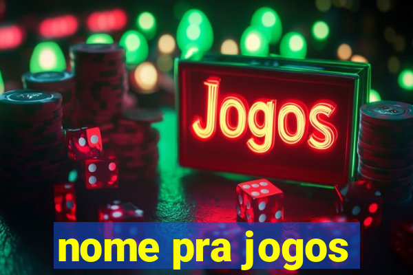 nome pra jogos