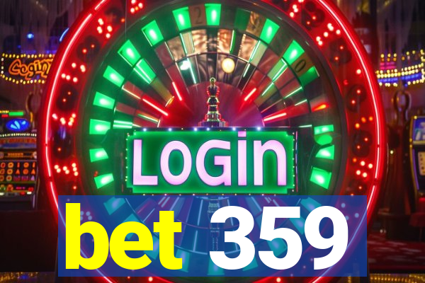 bet 359