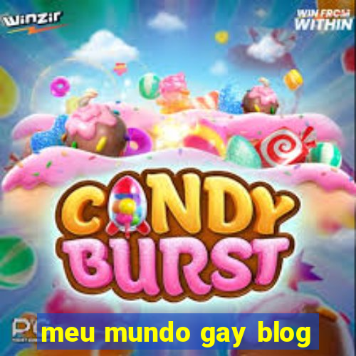 meu mundo gay blog