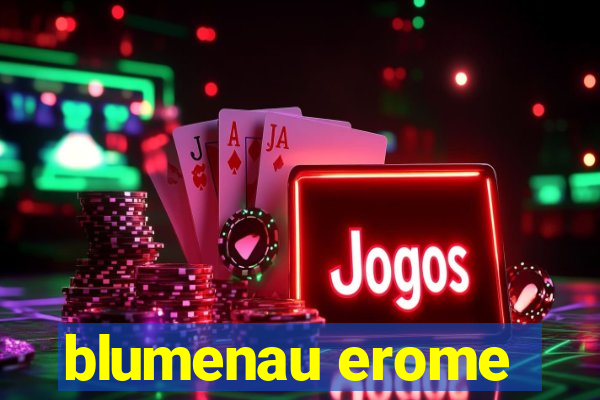 blumenau erome