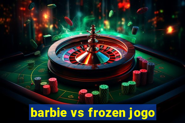 barbie vs frozen jogo