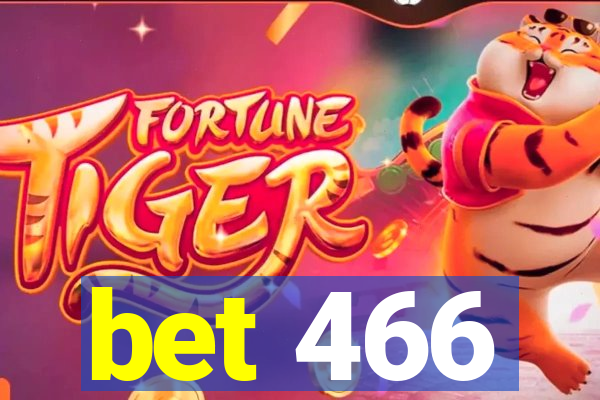 bet 466