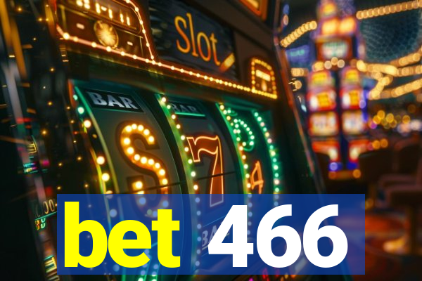 bet 466