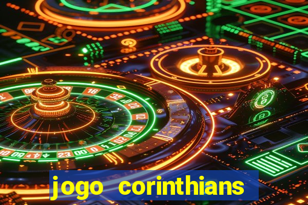 jogo corinthians hoje futemax