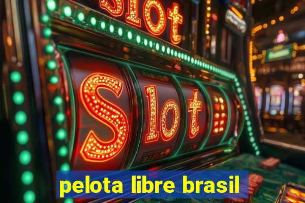 pelota libre brasil