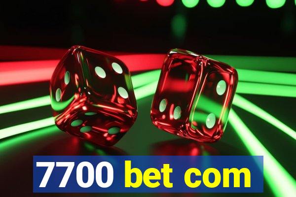 7700 bet com